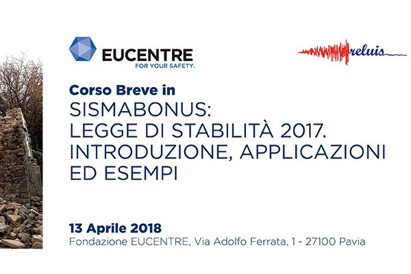 Corso Breve: Sismabonus – Legge di stabilità 2017. Introduzione, applicazioni ed esempi | Fondazione Eucentre | Calendario Eventi | Archivio Eventi