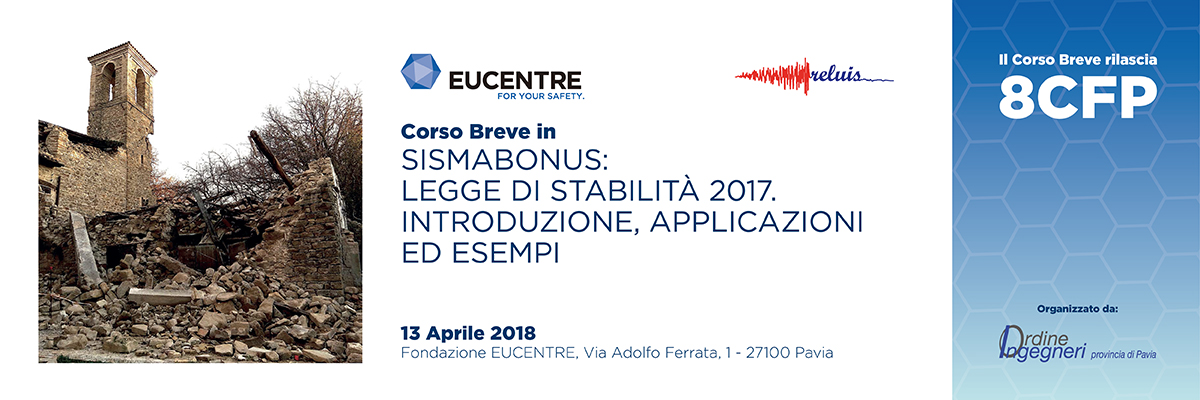 Corso Breve: Sismabonus – Legge di stabilità 2017. Introduzione, applicazioni ed esempi | Fondazione Eucentre | Calendario Eventi | Archivio Eventi