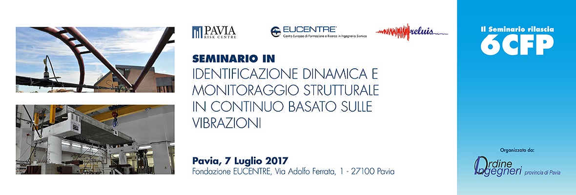 Fondazione Eucentre - Identificazione dinamica e monitoraggio strutturale in continuo basato sulle vibrazioni | Calendario Eventi