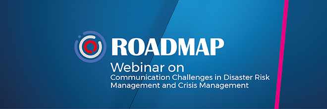 Progetto ROADMAP  –  Webinar on  Challenges and Opportunities for The Future of Research and Practice in Disaster Risk Management