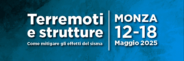 Terremoti e Strutture, Monza 12-18 Maggio 2025